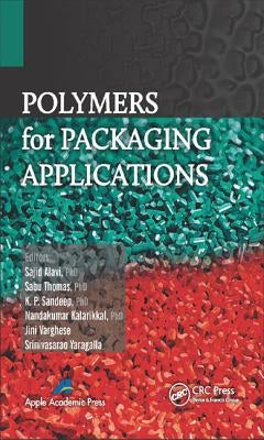 Polymers for Packaging Applications by Alavi, Sajid