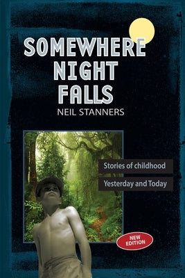 Somewhere Night Falls by Stanners, Neil
