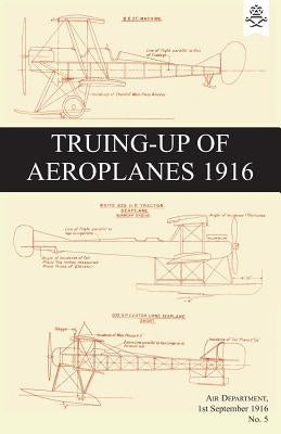 Truing-Up of Aeroplanes 1916 by Air Department