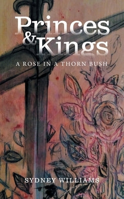 Princes and Kings by Williams, Sydney