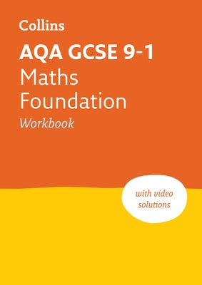 Aqa GCSE 9-1 Maths Foundation Workbook: Ideal for Home Learning, 2022 and 2023 Exams by Collins Maps