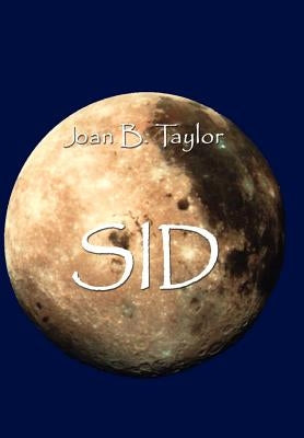 Sid by Taylor, Joan B.