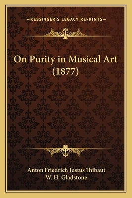 On Purity in Musical Art (1877) by Thibaut, Anton Friedrich Justus