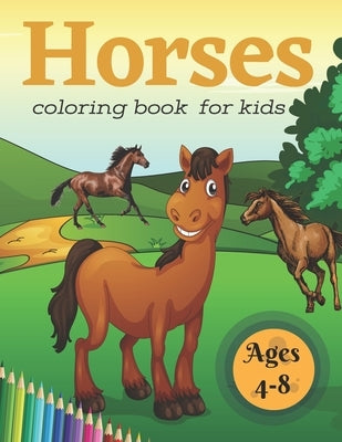 Horse Coloring Book For Kids Ages 4-8: Beautiful horses, Fun kids workbook game, Learning horses coloring dot, Lovingly designed horse illustrations, by Eugy, Sankara