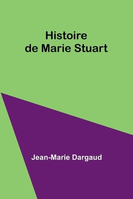 Histoire de Marie Stuart by Dargaud, Jean-Marie