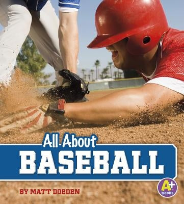 All about Baseball by Doeden, Matt