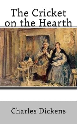 The Cricket on the Hearth by Dickens, Charles