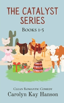 The Catalyst Series: Books 1-5 by Hanson, Carolyn Kay