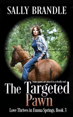 The Targeted Pawn: Some games are played to a deadly end by Brandle, Sally
