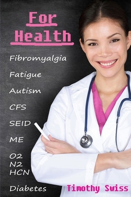For Health by Swiss, Timothy