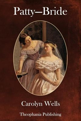 Patty - Bride by Wells, Carolyn