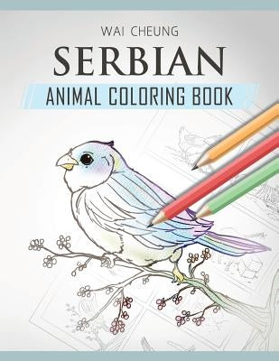 Serbian Animal Coloring Book by Cheung, Wai
