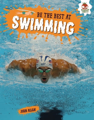 Be the Best at Swimming by Allan, John