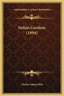 Italian Gardens (1894) by Platt, Charles Adams