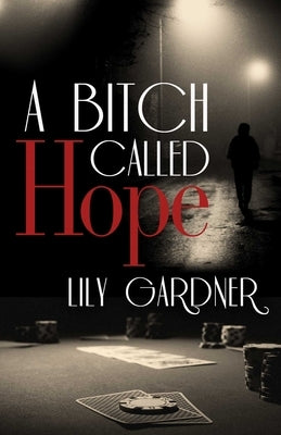A Bitch Called Hope by Gardner, Lily