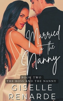 Married to the Nanny by Renarde, Giselle