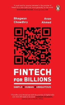 Fintech for Billions: Simple, Human, Ubiquitous by Chowdhry, Bhagwan