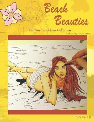 Beach Beauties: Adult Coloring Book by Parks, S. a.