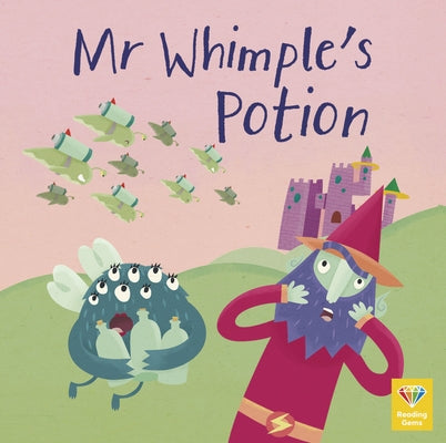 Mr. Whimple's Potion by Qeb Publishing