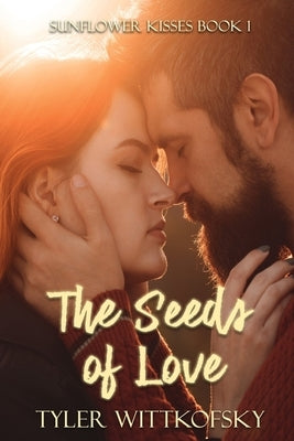 The Seeds of Love by Wittkofsky, T. B.