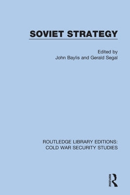 Soviet Strategy by Baylis, John