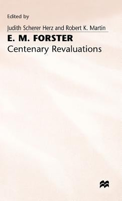 E. M. Forster: Centenary Revaluations by Herz, Judith Scherer