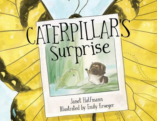 Caterpillar's Surprise by Halfmann, Janet