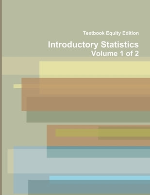 Introductory Statistics by Textbook Equity Edition