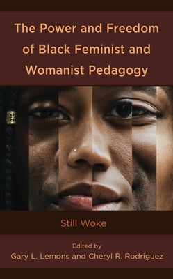 Race and Education in the Twenty-First Century: Still Woke by Lemons, Gary L.