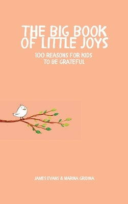 The Big Book of Little Joys by Evans, James