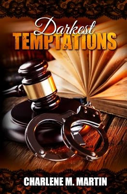 Darkest Temptations: a whiskey novel by Martin, Charlene M.