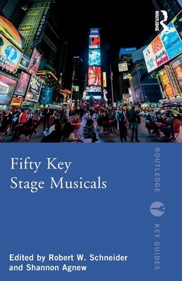 Fifty Key Stage Musicals by Schneider, Robert W.