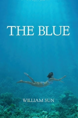 The Blue by Sun, William
