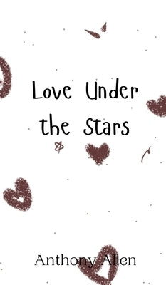Love Under the Stars by Allen, Anthony