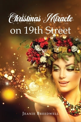 Christmas Miracle on 19th Street by Breedwell, Jeanie