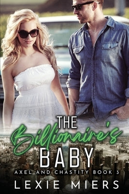 The Billionaire's Baby by Miers, Lexie