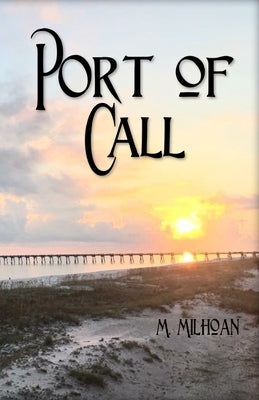 Port of Call by Milhoan, Mark