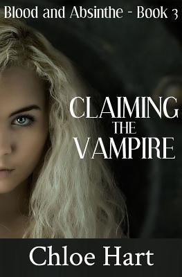 Claiming the Vampire by Hart, Chloe