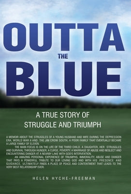 Outta the Blue: A True Story of Struggle and Triumph by Hyche-Freeman, Helen