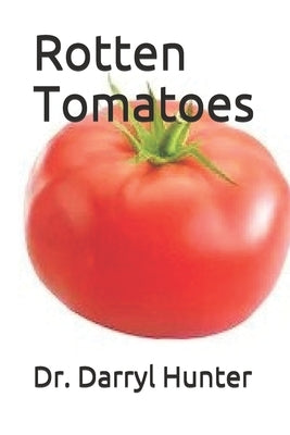 Rotten Tomatoes by Hunter, Darryl
