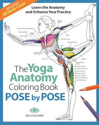 Pose by Pose: Learn the Anatomy and Enhance Your Practice Volume 2 by Solloway, Kelly