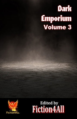 Dark Emporium - Volume 3 by Fiction4all