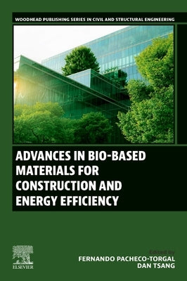 Advances in Bio-Based Materials for Construction and Energy Efficiency by Pacheco-Torgal, Fernando