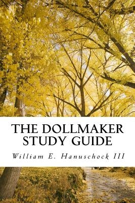 The Dollmaker Study Guide by Hanuschock III, William E.