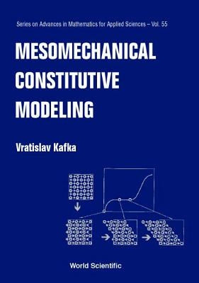 Mesomechanical Constitutive Modeling by Kafka, Vratislav