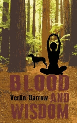 Blood and Wisdom by Darrow, Verlin
