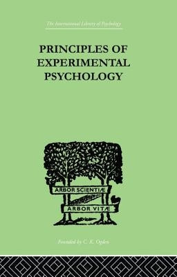 Principles Of Experimental Psychology by Pieron, Henri