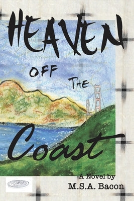 Heaven off the Coast by Bacon, M. S. a.