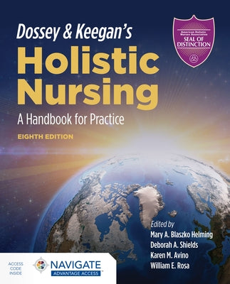 Dossey & Keegan's Holistic Nursing: A Handbook for Practice: A Handbook for Practice by Blaszko Helming, Mary A.