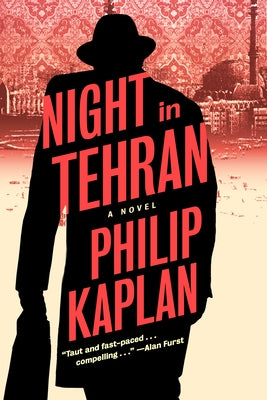 Night in Tehran by Kaplan, Philip